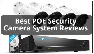 最佳POE安全摄像机系统评论