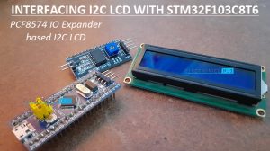 与STM32F103C8T6的I2C LCD接口I2C