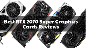 最佳RTX 2070超级图形卡评论
