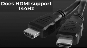 HDMI支持144Hz吗