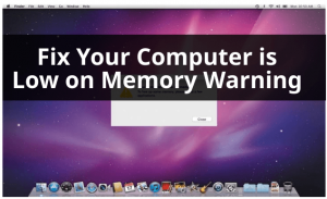 修复您的计算机在内存警告时很低