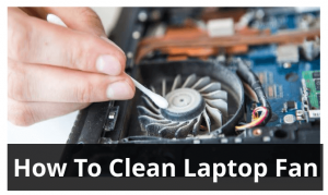 如何清洁笔记本电脑风扇