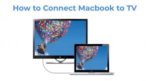 如何将MacBook连接到电视
