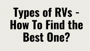 RVS类型 - 如何找到最好的RV