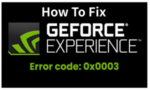 fix-geforce-offerience-error-code-0x0003
