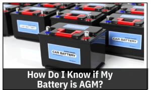 我如何知道我的电池是否是AGM