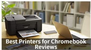 Chromebook最好的打印机