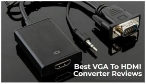 最好的VGA到HDMI转换器