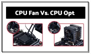 CPU风扇vs CPU Opt