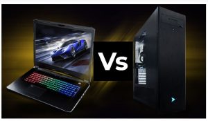 游戏笔记本电脑vs台式机