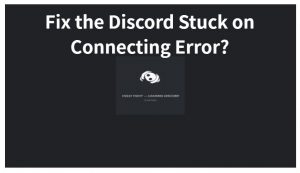 如何修复连接错误时的discord？