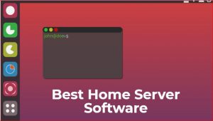 最佳家庭服务器软件