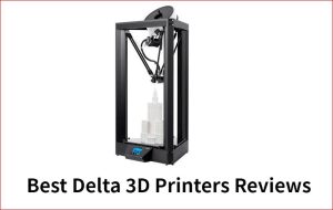 最佳三角洲3D打印机评论