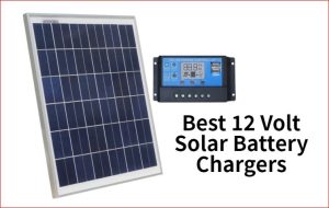 最好的12伏太阳能电池充电器