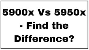 5900 x vs 5950 x