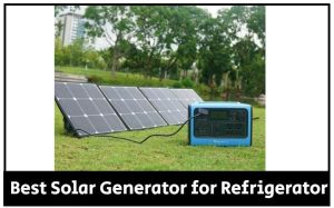 用于冰箱的最佳太阳能发电机