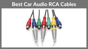 最好的汽车音频RCA电缆