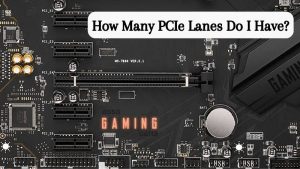 我有多少作为PCIe车道1